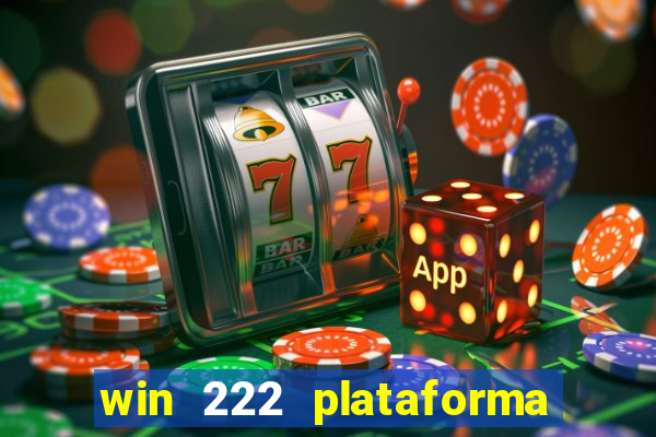 win 222 plataforma de jogos